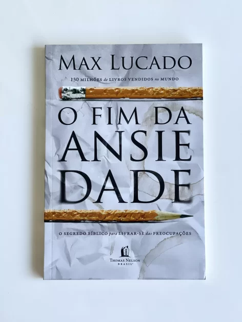O Fim da Ansiedade - Max Lucado