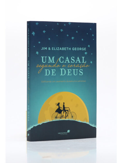 Um Casal Segundo o Coração de Deus | Jim e Elizabeth George